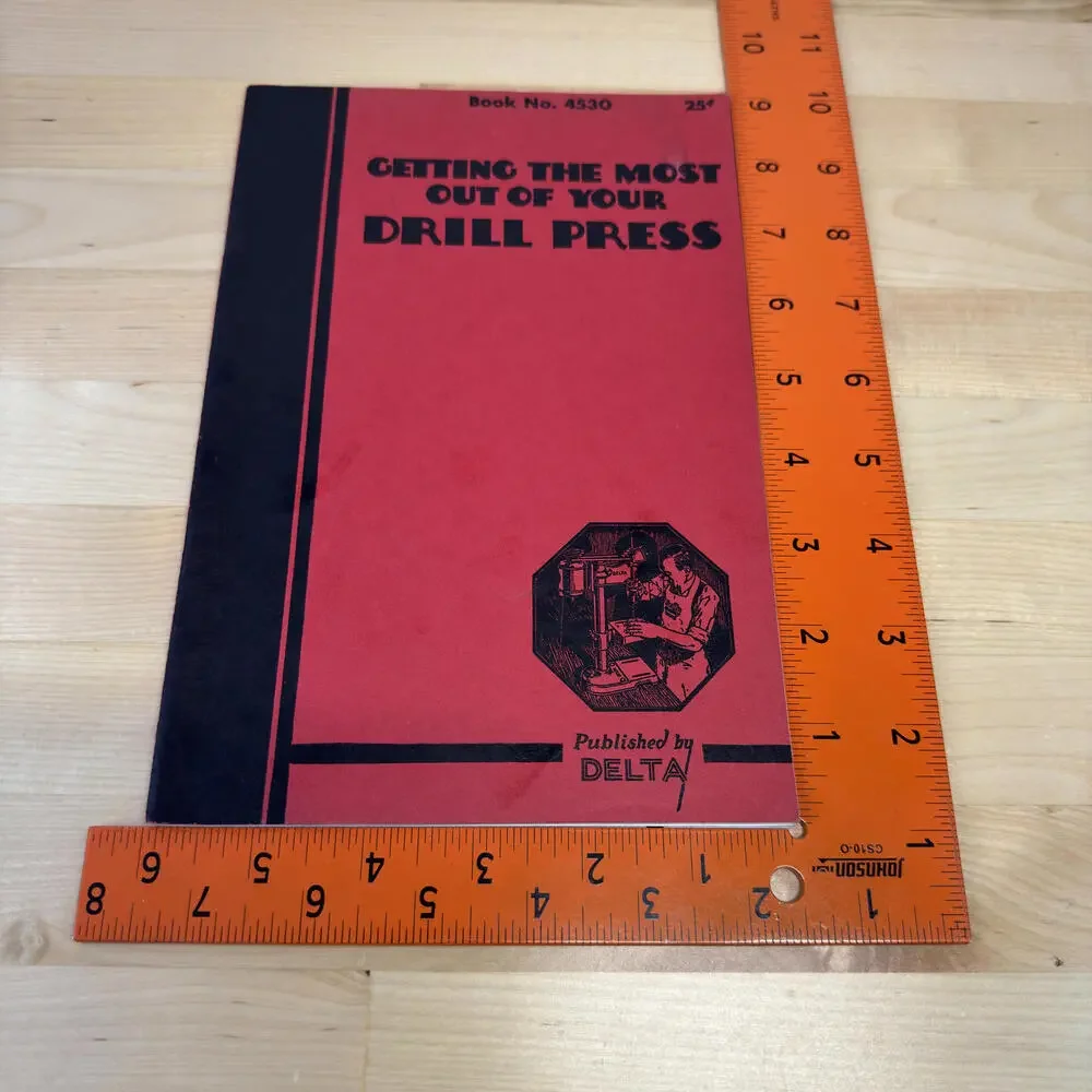 VTG Getting the Most Out of Your Drill‎ Press Manual 1937 Delta Manufacturing